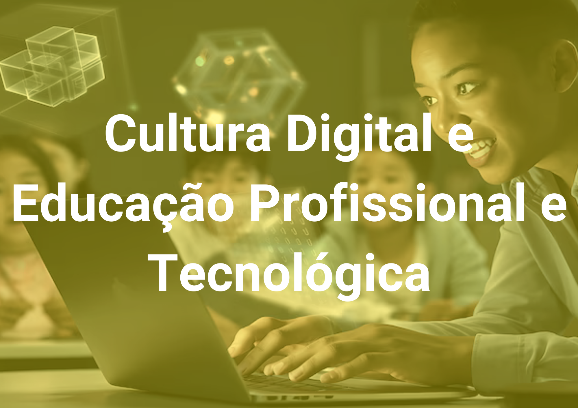 017336 - Cultura Digital e Educação Profissional e Tecnológica - 2024/2:Curso de Pós-Graduação lato sensu em Docência na Educação Profissional e Tecnológica - Iporá, Especialização, 1º Período, Turno EAD (2024)