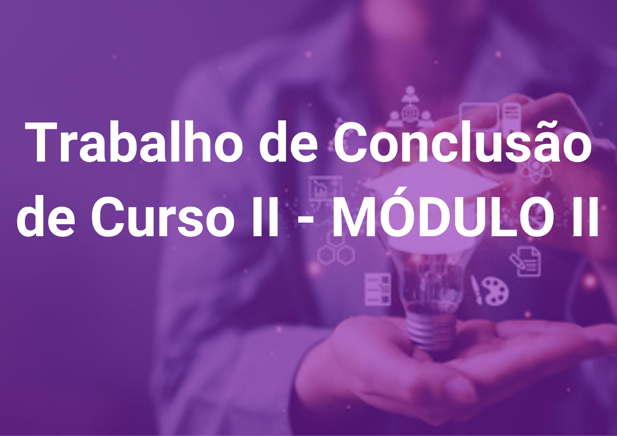 022567 - Trabalho de Conclusão de Curso II - 2025/1:Pós-Graduação Lato Sensu em Docência na Educação Profissional e Tecnológica, Especialização, 2º Período, Turno EAD (2025)