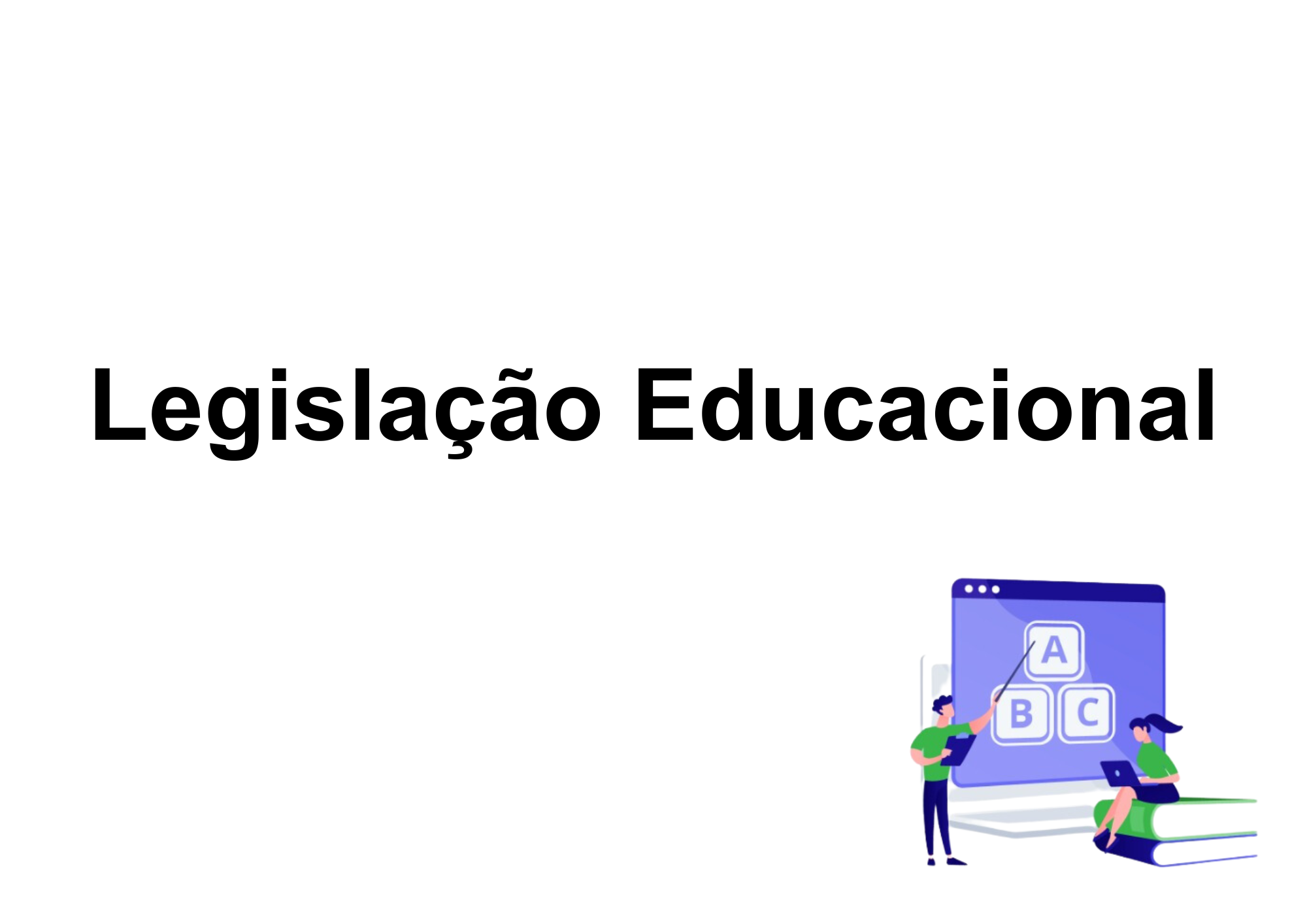 023006 - Legislação Educacional - 2025/1:Licenciatura em Pedagogia e Educação Profissional e Tecnológica, Licenciatura, 5º Período, Turno EAD (2025)