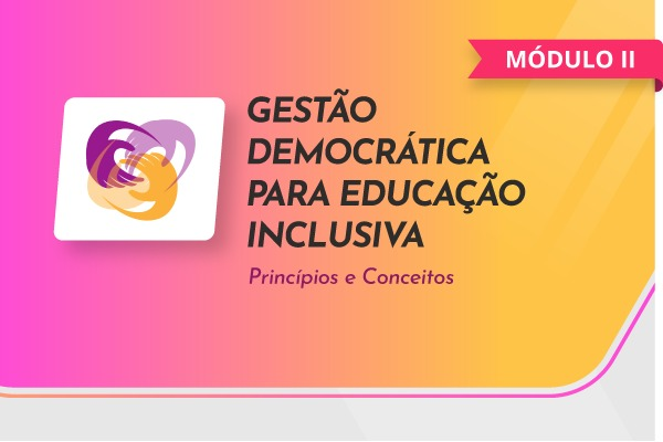 025419 - Gestão democrática para educação inclusiva: princípios e conceitos - 2025/2:Gestão escolar democrática: redefinindo a inclusão nas escolas, FIC, 1º Período, Matriz 518, Turno EAD (2025)