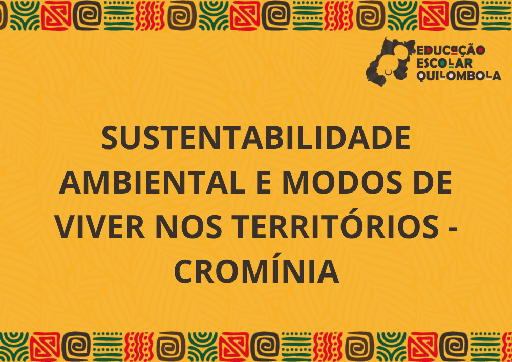 025859 - Sustentabilidade ambiental e modos de viver nos territórios - 2025/2:Aperfeiçoamento em educação escolar quilombola: formação de gestores e docentes para educação das relações étnico-raciais no âmbito das comunidades quilombolas de Goiás [PROEX 