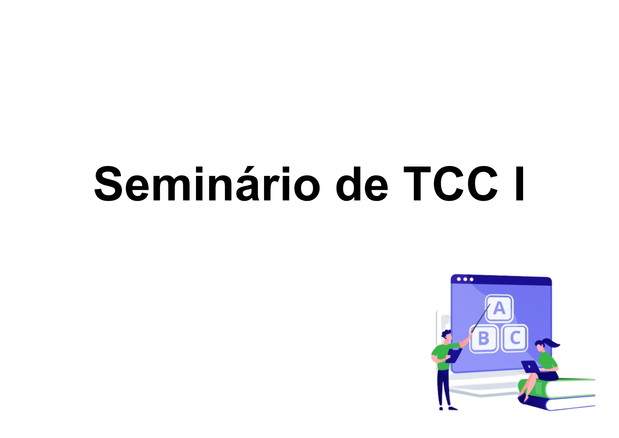 026240 - Seminário TCC I - 2025/2:Licenciatura em Pedagogia e Educação Profissional e Tecnológica, Licenciatura, 6º Período, Matriz 269, Turno EAD (2025)