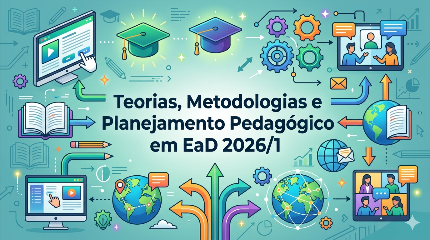 031813 - Teorias, Metodologias e Planejamento pedagógico em EaD - 2026/1:Curso de Pós Graduação lato sensu em Educação a Distância na Educação Profissional e Tecnológica - EPT-EaD, Especialização, 2º Período, Matriz 545, Turno EAD (2026)