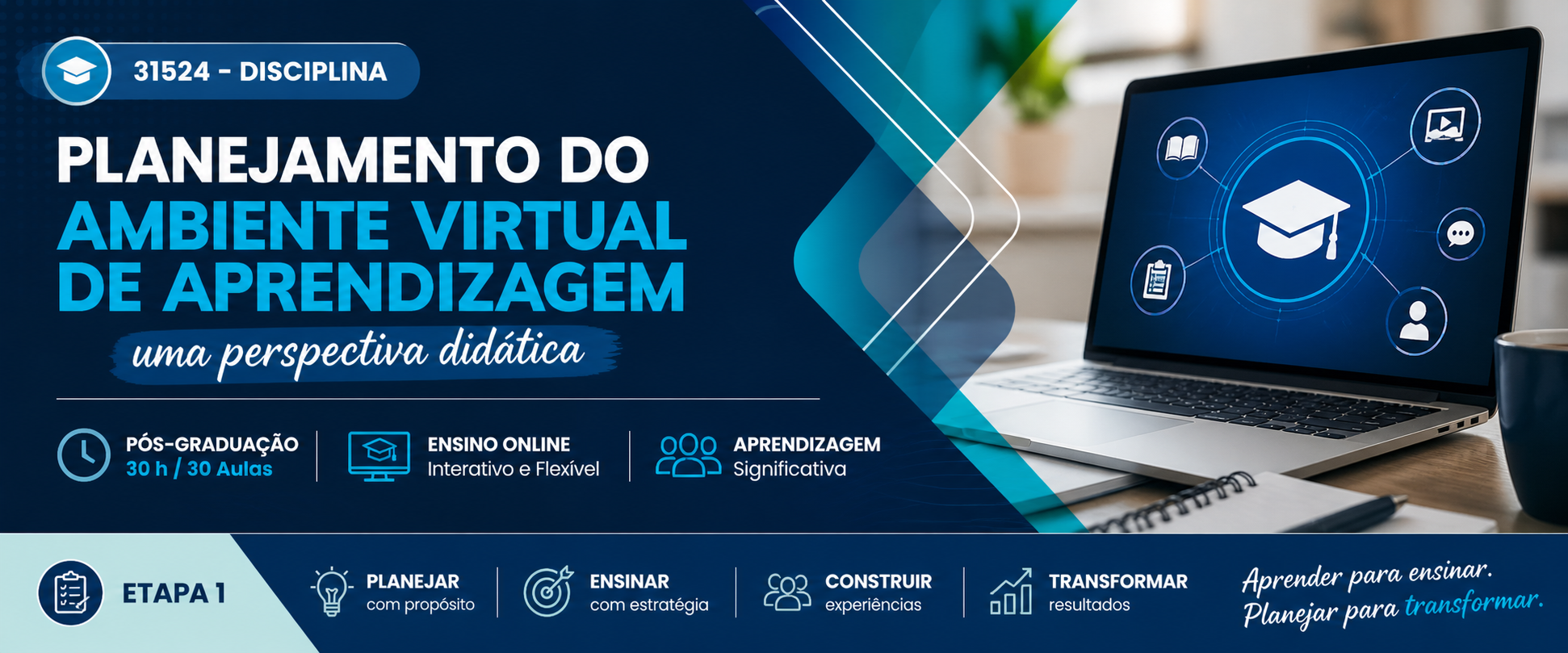 031524 - Planejamento do ambiente virtual de aprendizagem - uma perspectiva didática - 2026/1:Especialização em Educação, Cidadania e Cibercultura, Especialização, 1º Período, Matriz 433, Turno EAD (2026)