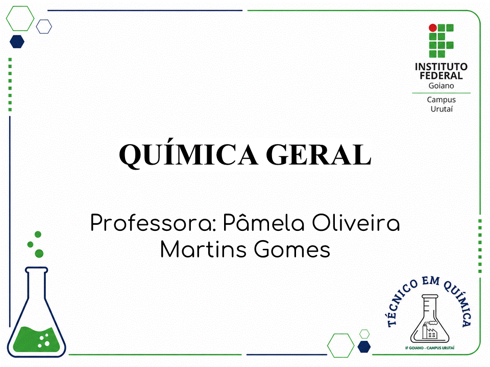 032078 - Química Geral - 2026/2:Técnico em Química, Subsequente, 1º Período, Matriz 625, Turno Integral (2026)
