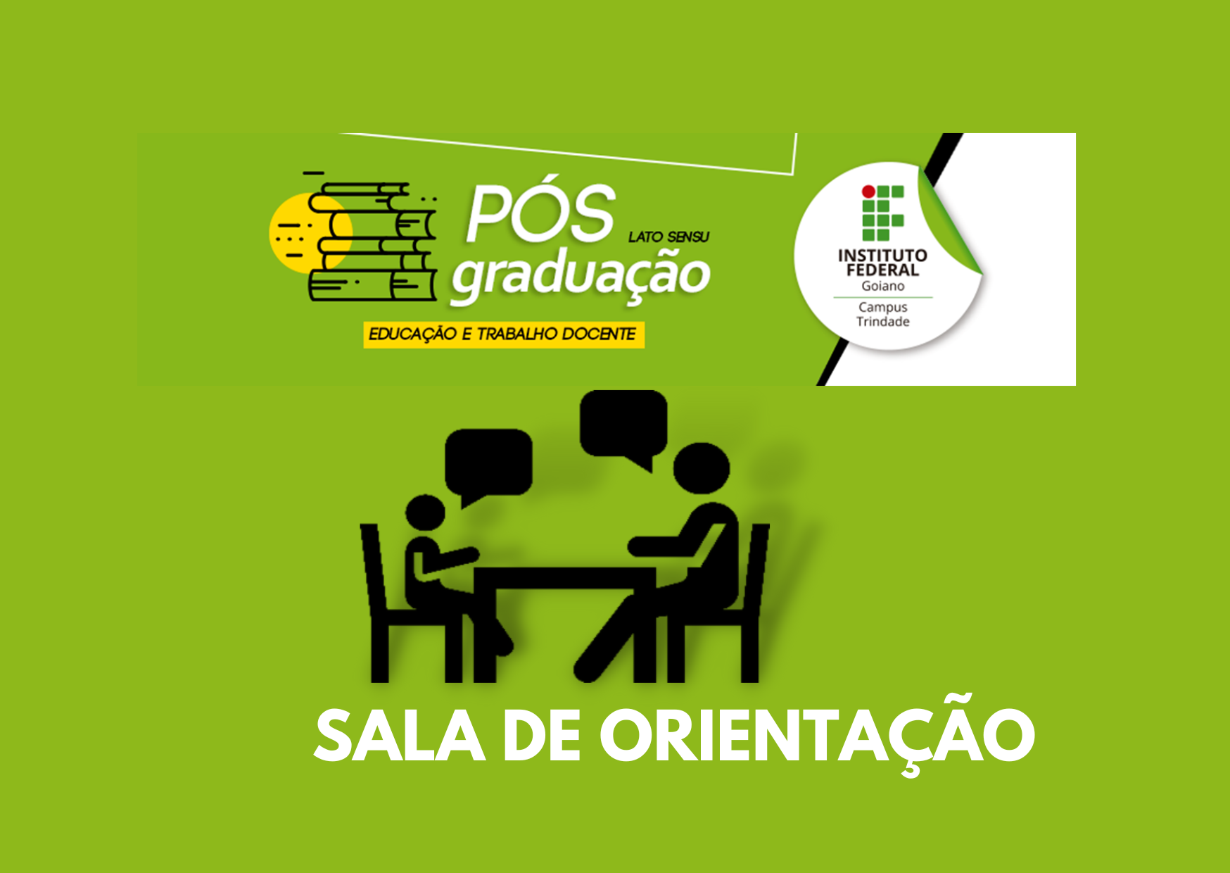 Sala de Orientação - Pós-Graduação em Educação e Trabalho Docente - Campus Trindade