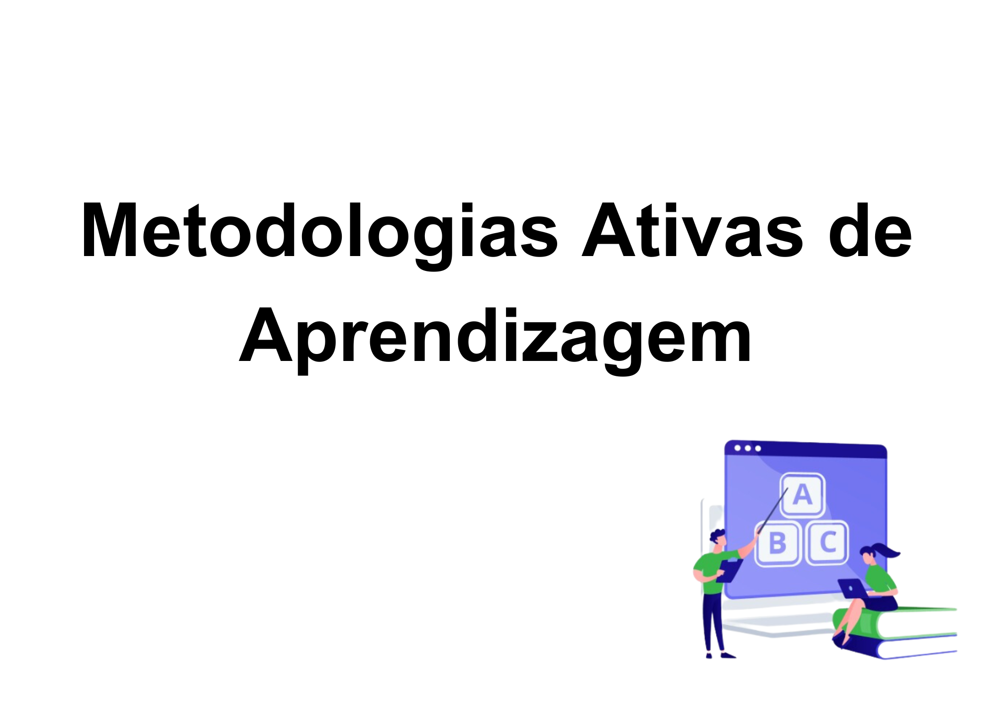 Metodologias Ativas de Aprendizagem