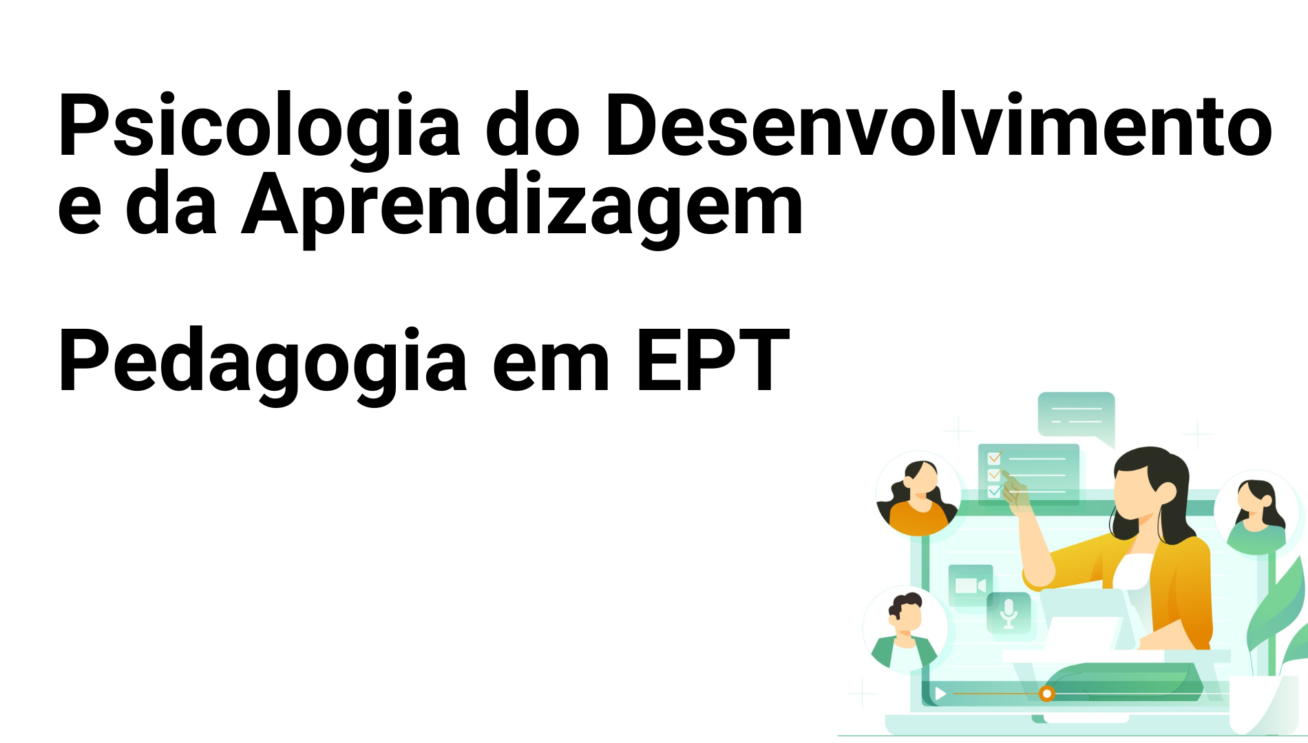 006735 - Psicologia do Desenvolvimento e da Aprendizagem - 2023/1:Licenciatura em Pedagogia (EPT) na Modalidade a Distância, Licenciatura, 1º Período, Turno EAD (2023)