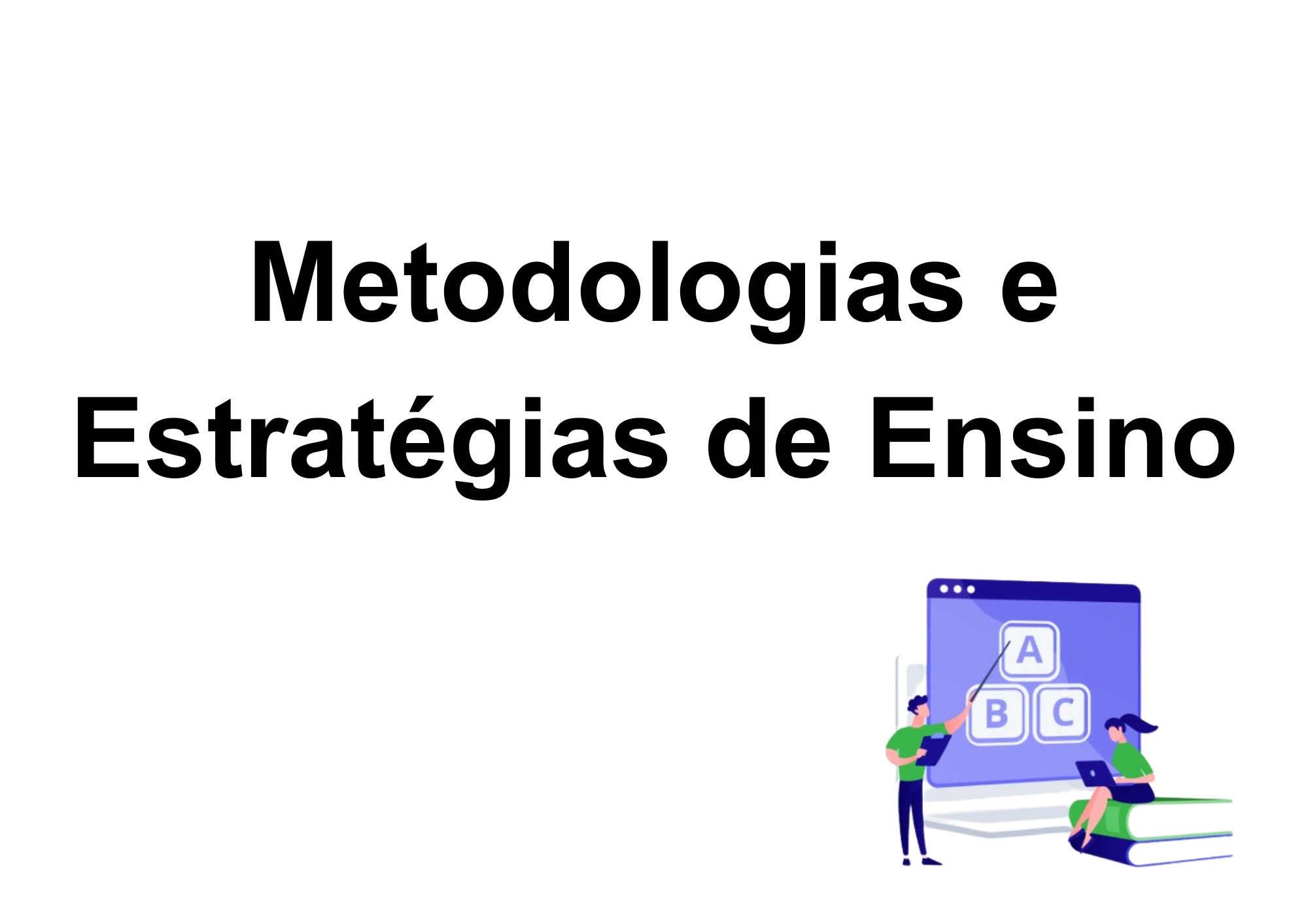 009775 - Metodologias e Estratégias de Ensino - 2023/2:Licenciatura em Pedagogia e Educação Profissional e Tecnológica, Licenciatura, 2º Período, Turno EAD (2023)