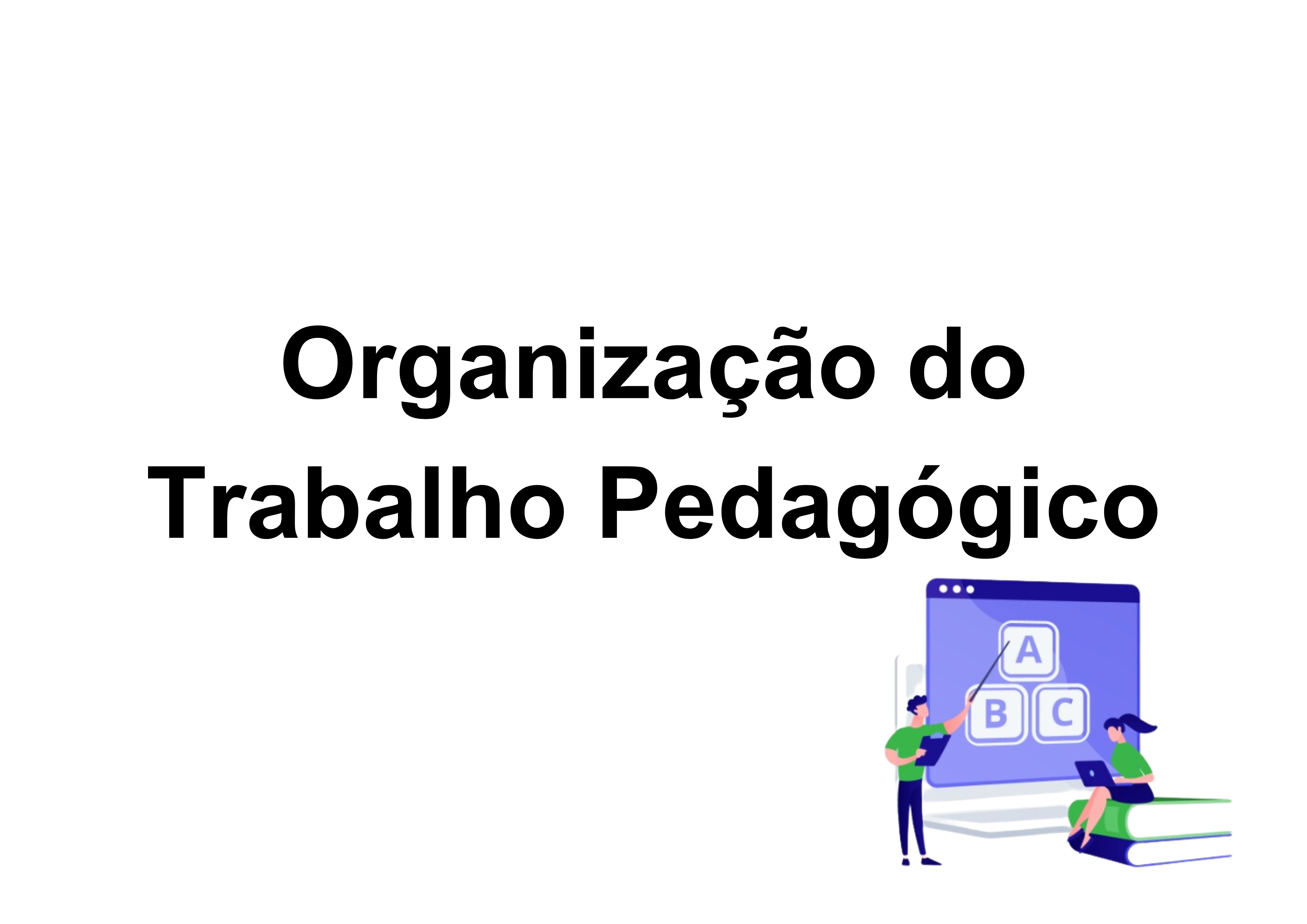 Organização do Trabalho Pedagógico