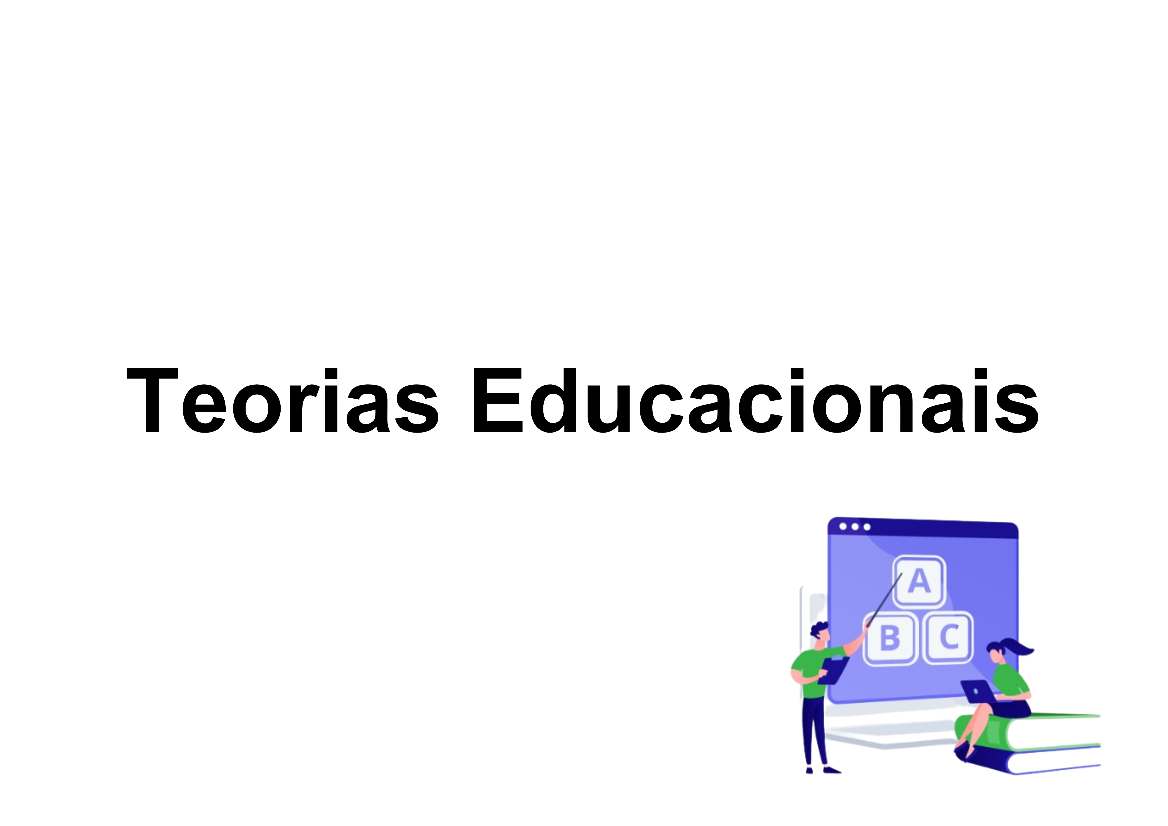 014686 - Teorias Educacionais - 2024/1:Licenciatura em Pedagogia e Educação Profissional e Tecnológica, Licenciatura, 3º Período, Turno EAD (2024)
